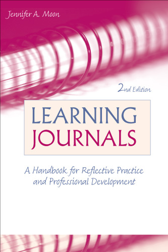 Learning Journals: A Handbook for Reflective Practice and Professional Development, 2nd Edition