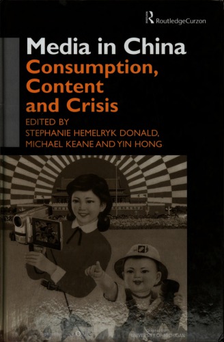 Media in China: Consumption, Content and Crisis