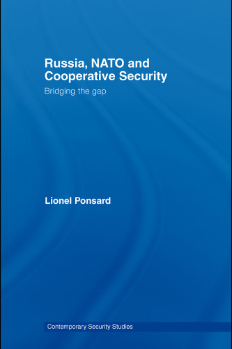 Russia, NATO and Cooperative Security: Bridging the Gap