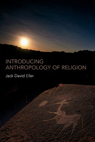 Introducing Anthropology of Religion: Culture to the Ultimate