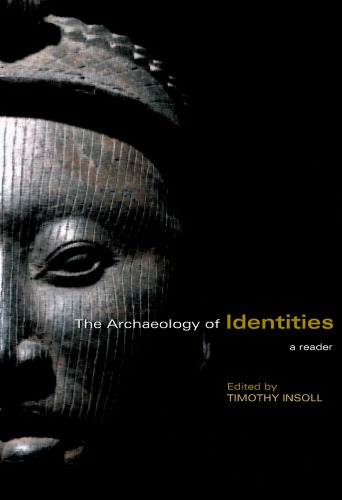 The Archaeology of Identities: A Reader