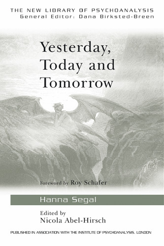 Yesterday, Today and Tomorrow (New Library of Psychoanalysis)