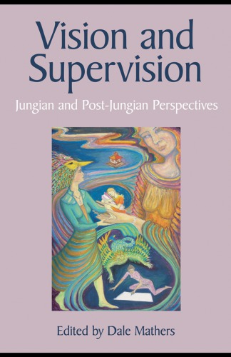 Vision and Supervision: Jungian and Post-Jungian Perspectives