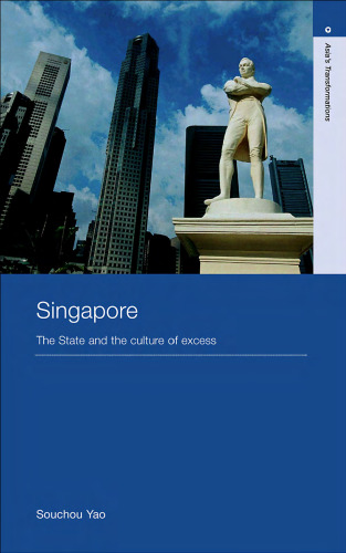 Singapore: The State and the Culture of Excess (Asia's Transformations)