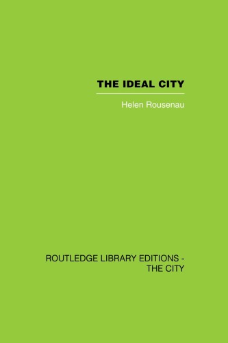 The Ideal City: Its Architectural Evolution in Europe