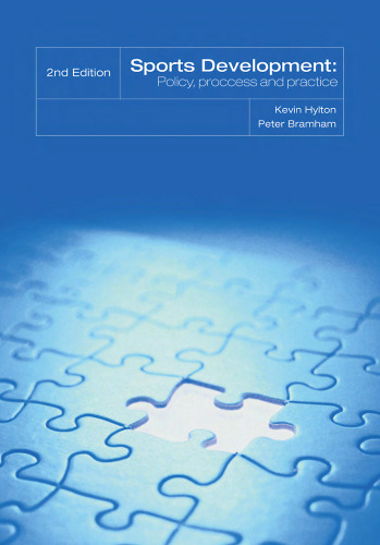 Sports Development, 2nd edition: Policy, Process and Practice