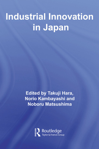 Industrial Innovation in Japan (Routledge Studies in Innovation, Organization and Technology)