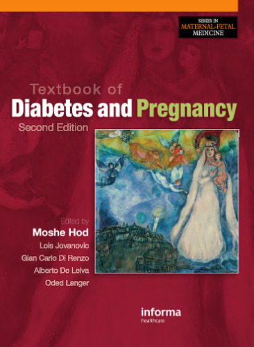 Textbook of Diabetes and Pregnancy 2nd Edition (Series in Maternal-Fetal Medicine)