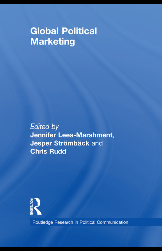 Global Political Marketing (Routledge Research in Political Communication)