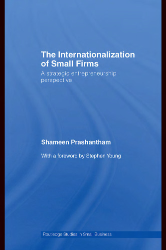 The Internationalization of Small Firms: A Strategic Entrepreneurship Perspective ()