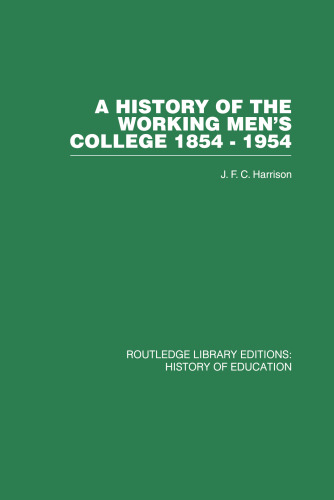 A History of the Working Men's College: 1854-1954