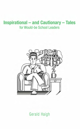 Inspirational and Cautionary Tales for Would-Be School Leaders