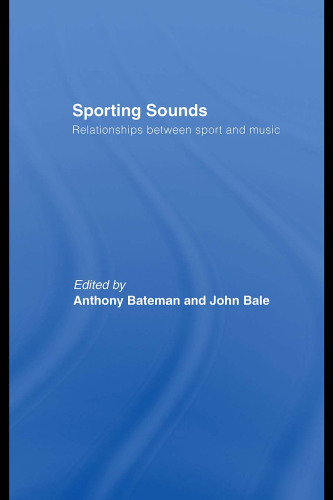 Sporting Sounds: Relationships Between Sport and Music