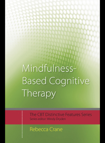 Mindfulness-based Cognitive Therapy: Distinctive Features (CBT Distinctive Features)