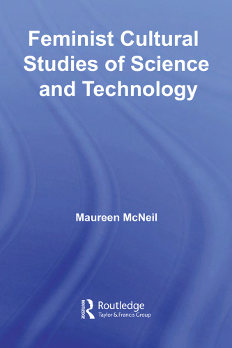 Feminist Cultural Studies of Science and Technology (Transformations: Thinking Throught Feminism)
