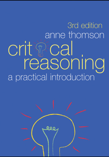 Critical Reasoning: A Practical Introduction, 3rd Edition