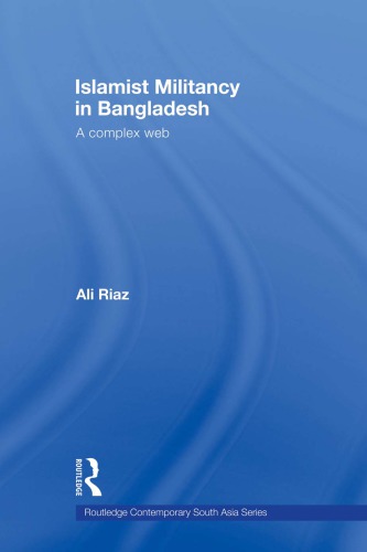 Islamist Militancy in Bangladesh: A Complex Web