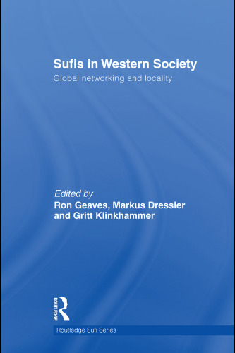 Sufis in Western Society: Global networking and locality
