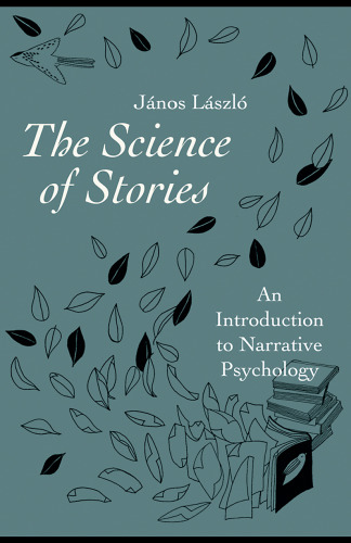 The Science of Stories: An Introduction to Narrative Psychology