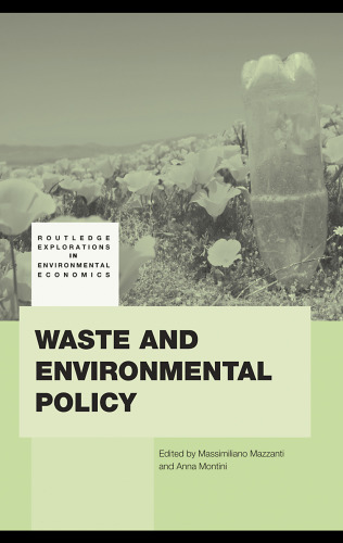 Waste and Environmental Policy (Routledge Explorations in Environmental Economics)