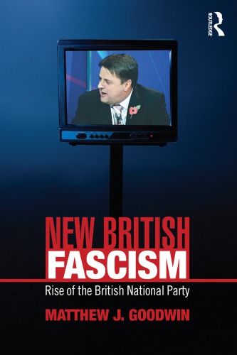 New British Fascism: Rise of the British National Party