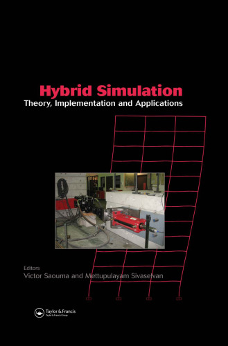 Hybrid Simulation: Theory, Implementation and Applications (Balkema-Proceedings and Monographs in Engineering, Water, an)
