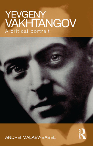 Yevgeny Vakhtangov: A Critical Portrait