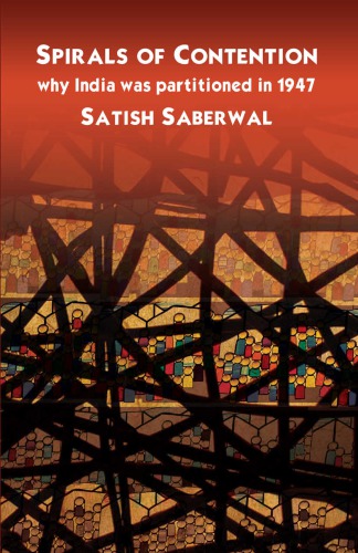 Spirals of Contention: Why India was Partitioned in 1947