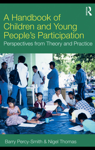 A Handbook of Children and Young People's Participation : Perspectives from Theory and Practice