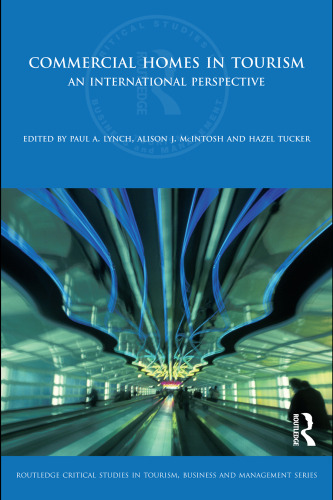 Commercial Homes in Tourism: An international perspective (Routledge Critical Studies in Tourism, Business and Management)