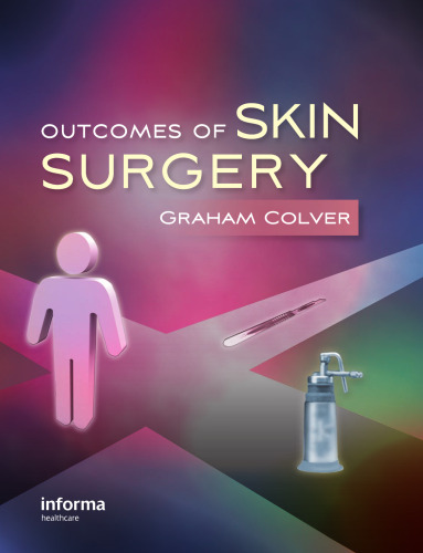 Outcomes of Skin Surgery: A Concise Visual Aid