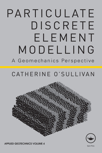 Particulate Discrete Element Modelling: A Geomechanics Perspective