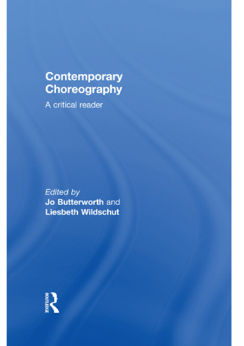 Contemporary Choreography: A Critical Reader