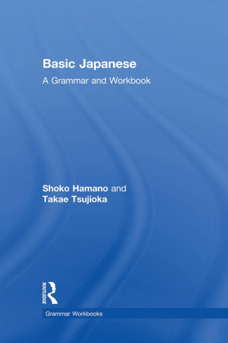 Basic Japanese: A Grammar and Workbook