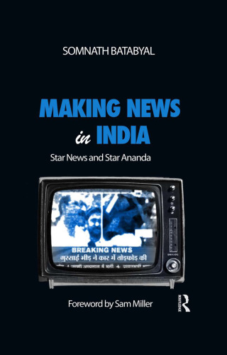 Making News in India: Star News and Star Ananda