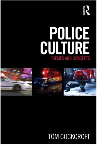 Police Culture: Themes and Concepts