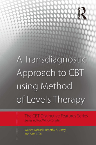A Transdiagnostic Approach to CBT using Method of Levels Therapy: Distinctive Features