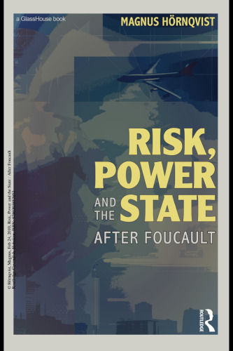 Risk, power, and the state after Foucault