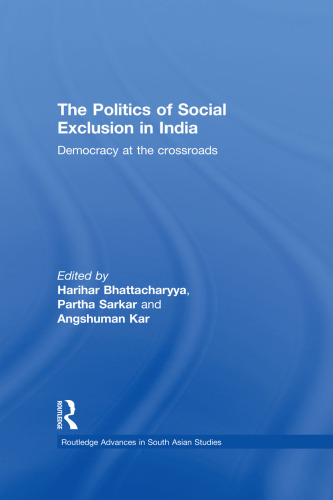 The Politics of Social Exclusion in India: Democracy at the Crossroads
