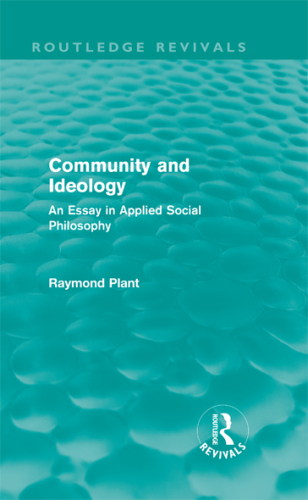 Community and Ideology: An Essay in Applied Social Philosphy