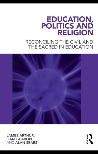 Education, politics and religion: reconciling the civil and the sacred in education