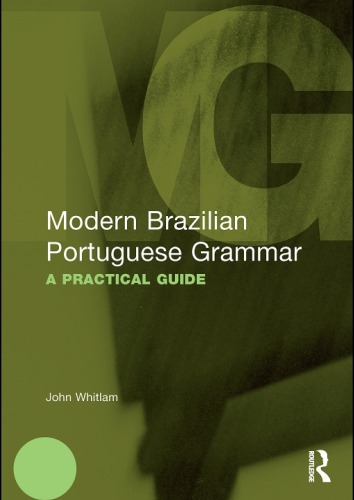Modern Brazilian Portuguese Grammar: A Practical Guide (Modern Grammars)
