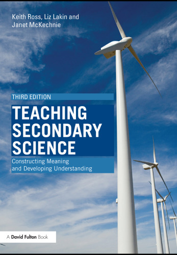Teaching Secondary Science: Constructing Meaning and Developing Understanding