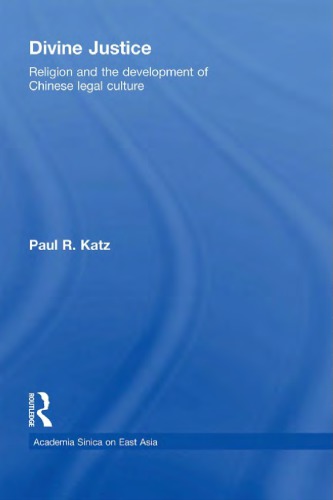Divine Justice: Religion and the Development of Chinese Legal Culture