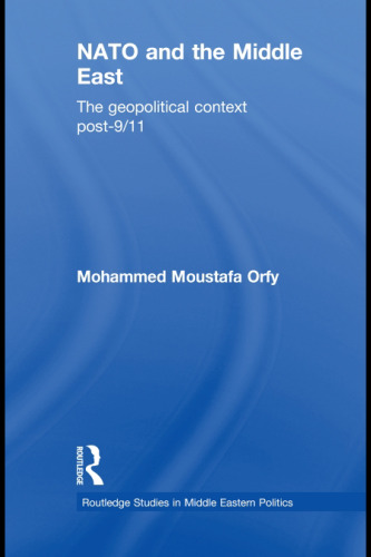 NATO and the Middle East: The Geopolitical Context Post-9 11