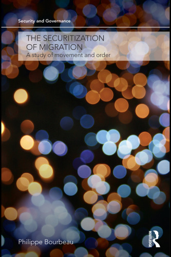 The Securitization of Migration: A Study of Movement and Order ()