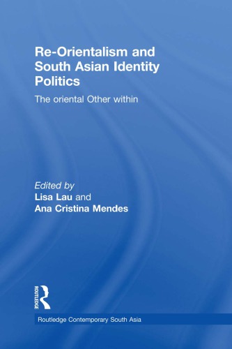 Re-orientalism and South Asian Identity Politics: The Oriental Other Within