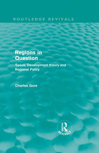 Regions in Question (Routledge Revivals): Space, Development Theory and Regional Policy