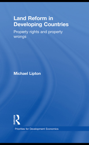 Land Reform in Developing Countries: Property Rights and Property Wrongs