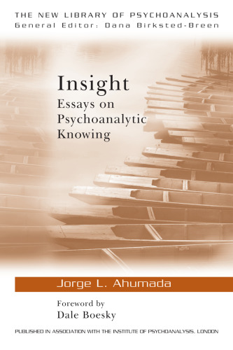 Insight: Essays on Psychoanalytic Knowing